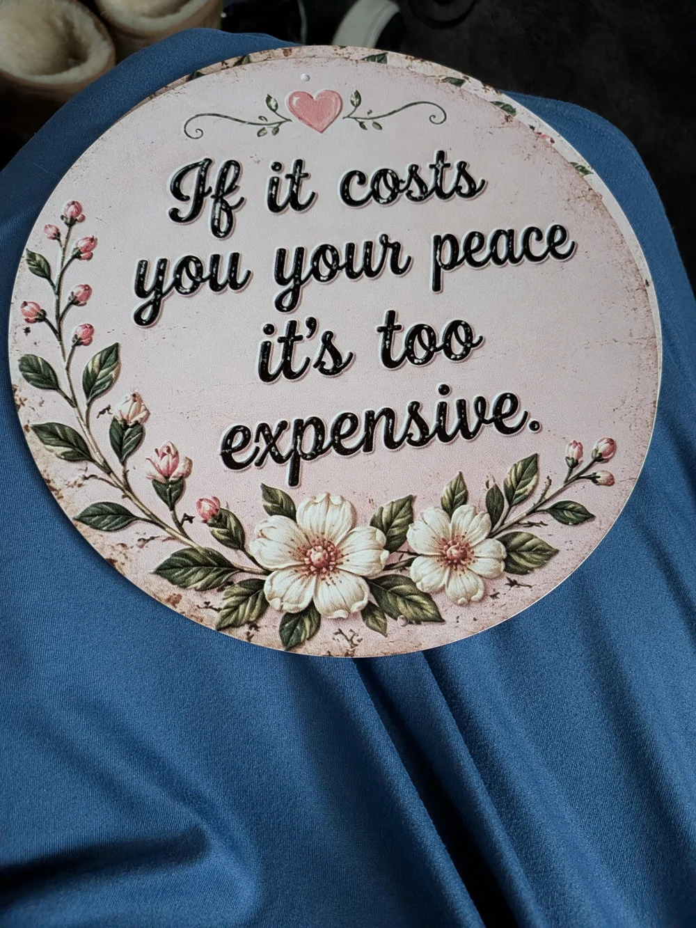 Decorative Pink Floral Round Wall Sign - If It Costs You Your Peace
